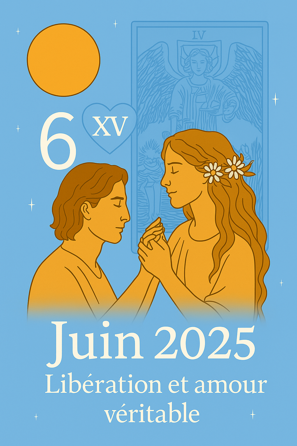 Énergies du mois de juin 2025 : choisir l’amour, libérer les chaînes intérieures