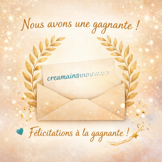 Félicitations à Creamains, heureuse gagnante du concours de Janvier 2026