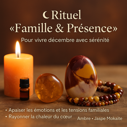 🌙 Rituel « Famille et Présence » : apaiser les émotions et se relier en douceur en décembre